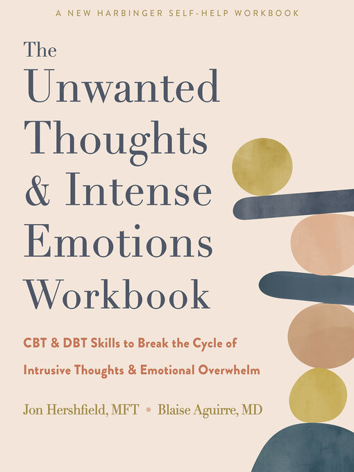 Title details for The Unwanted Thoughts and Intense Emotions Workbook by Jon Hershfield - Available